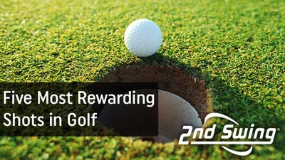 Top Five Most Rewarding Shots in Golf