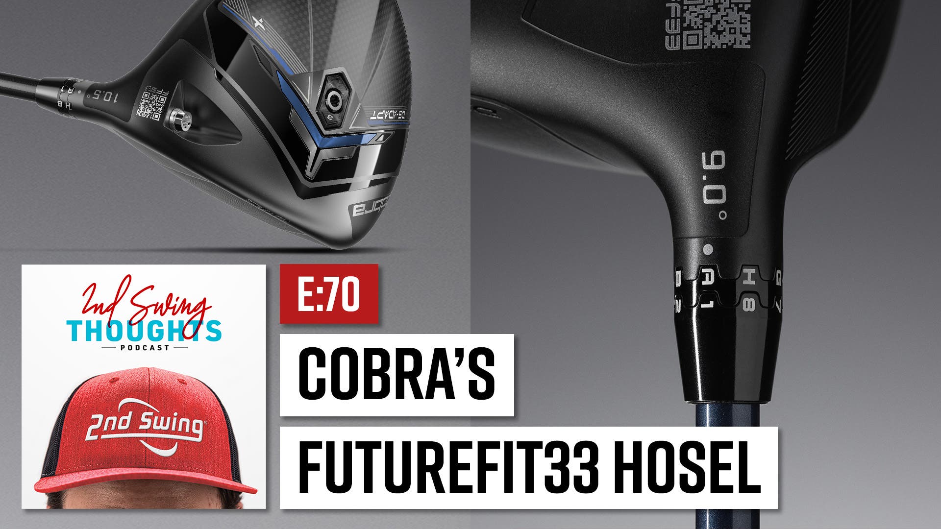 EPISODE 70: Cobra's New FutureFit33 Hosel