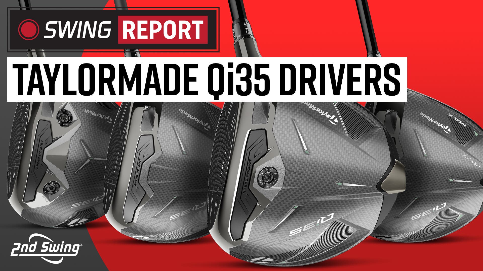 TAYLORMADE Qi35 DRIVERS | The Swing Report