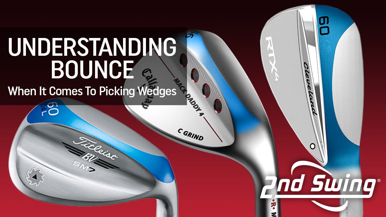 Understanding Bounce When It Comes To Picking Wedges