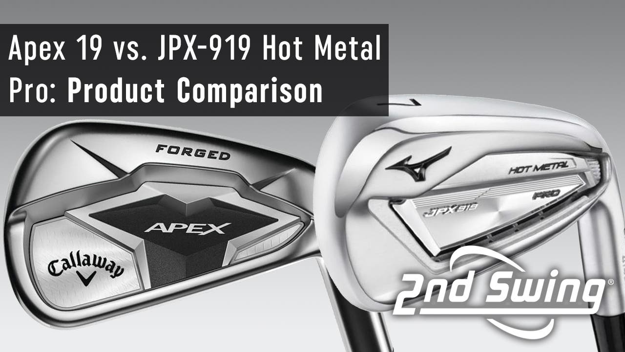 Comparing Callaway Apex 19 and Mizuno JPX 919 Hot Metal Pro