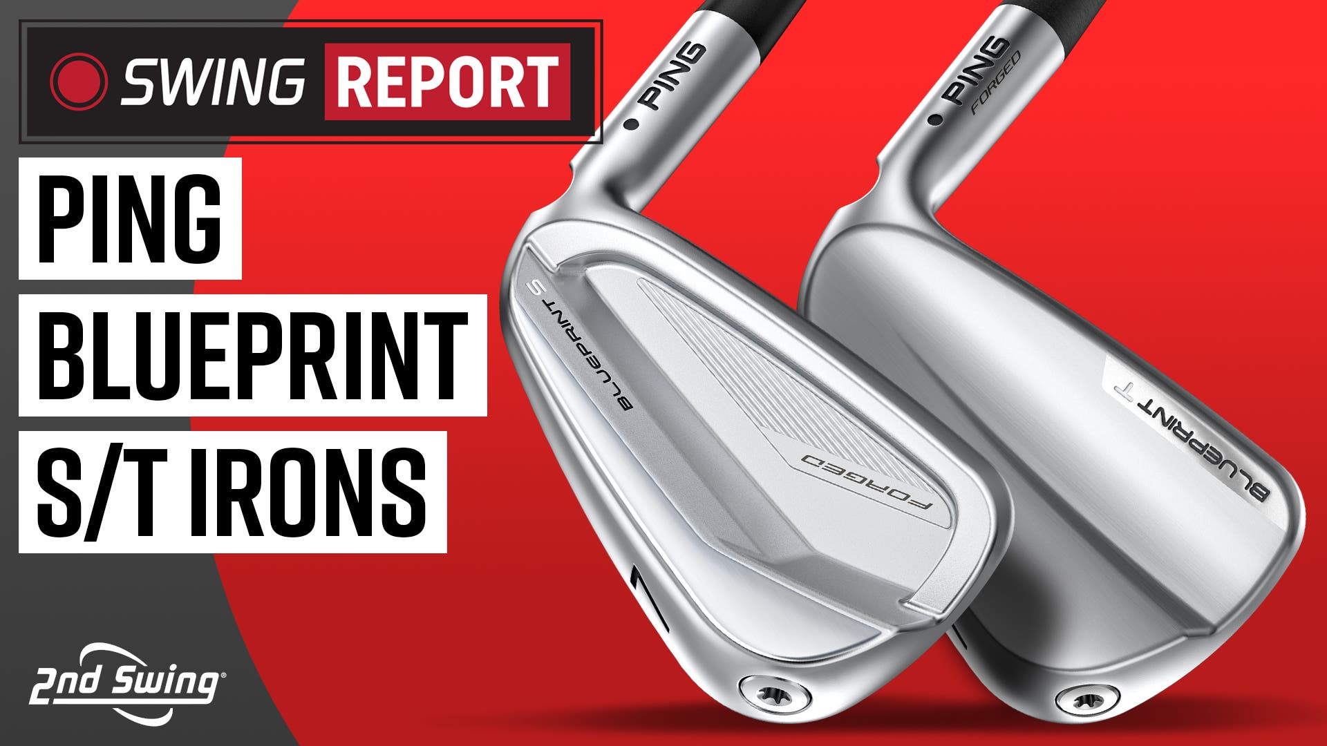 2024 PING Blueprint Irons (Blueprint S/T) The Swing Report