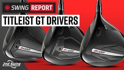 TITLEIST GT DRIVERS | GT2, GT3, GT4 | The Swing Report