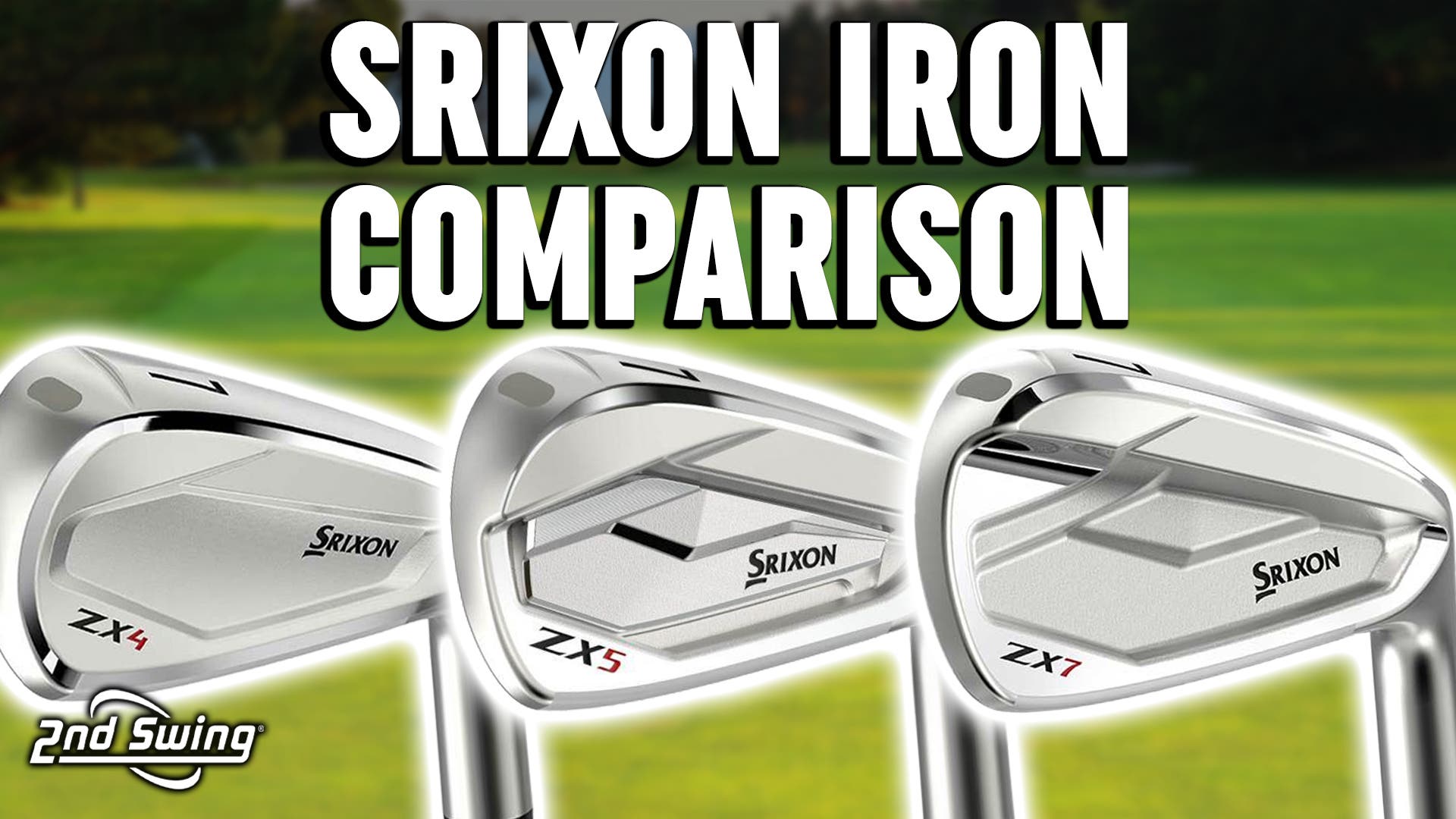 Srixon Golf Irons Comparison | ZX4, ZX5, ZX7