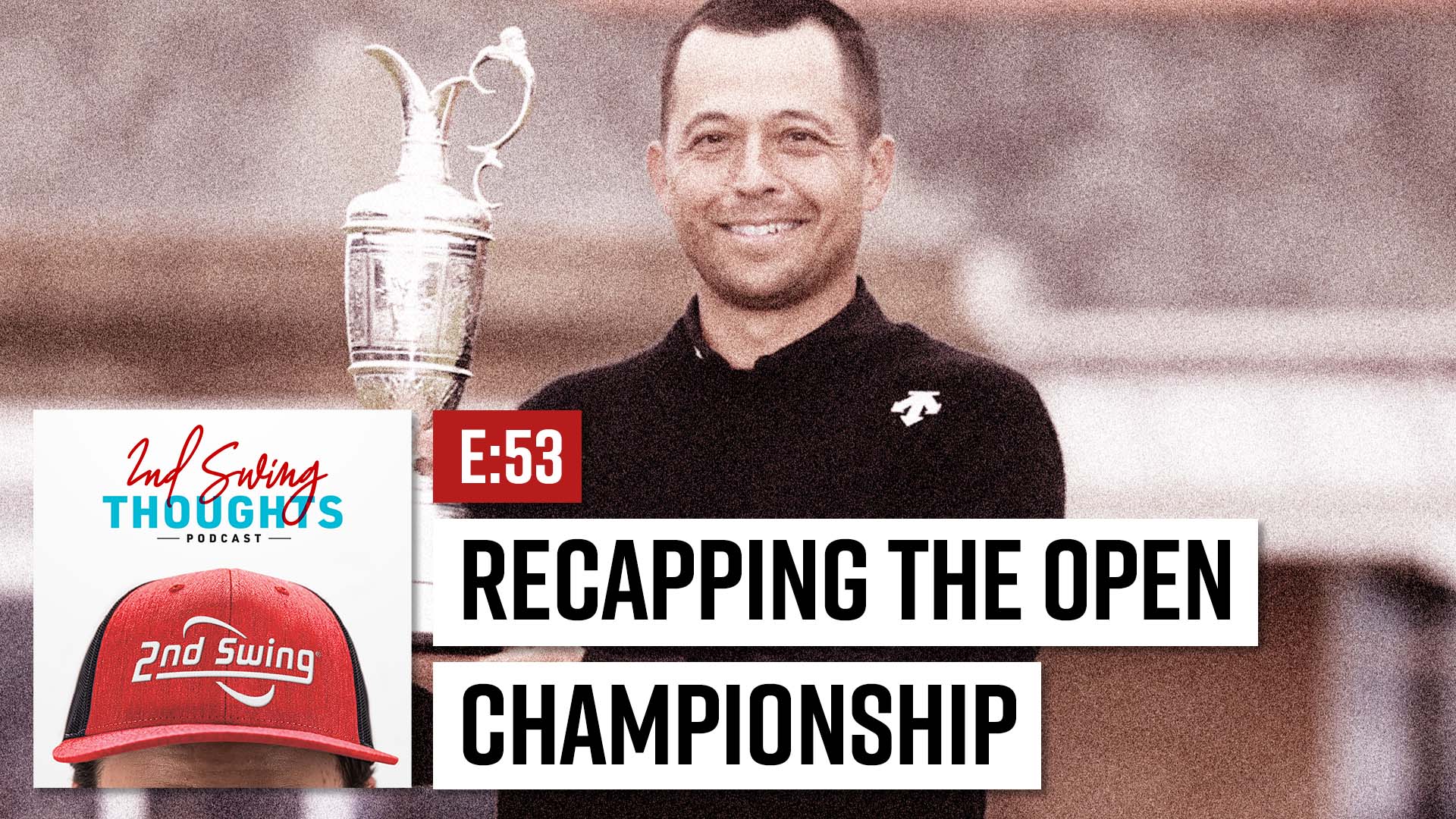 Episode 53: Recapping The Open Championship