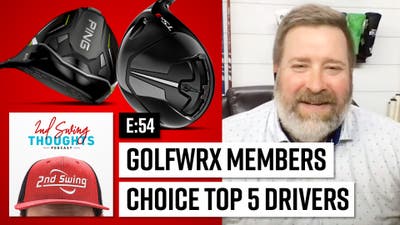 EPISODE 54 | TOP 5 DRIVERS of 2024 via GolfWRX Members Choice