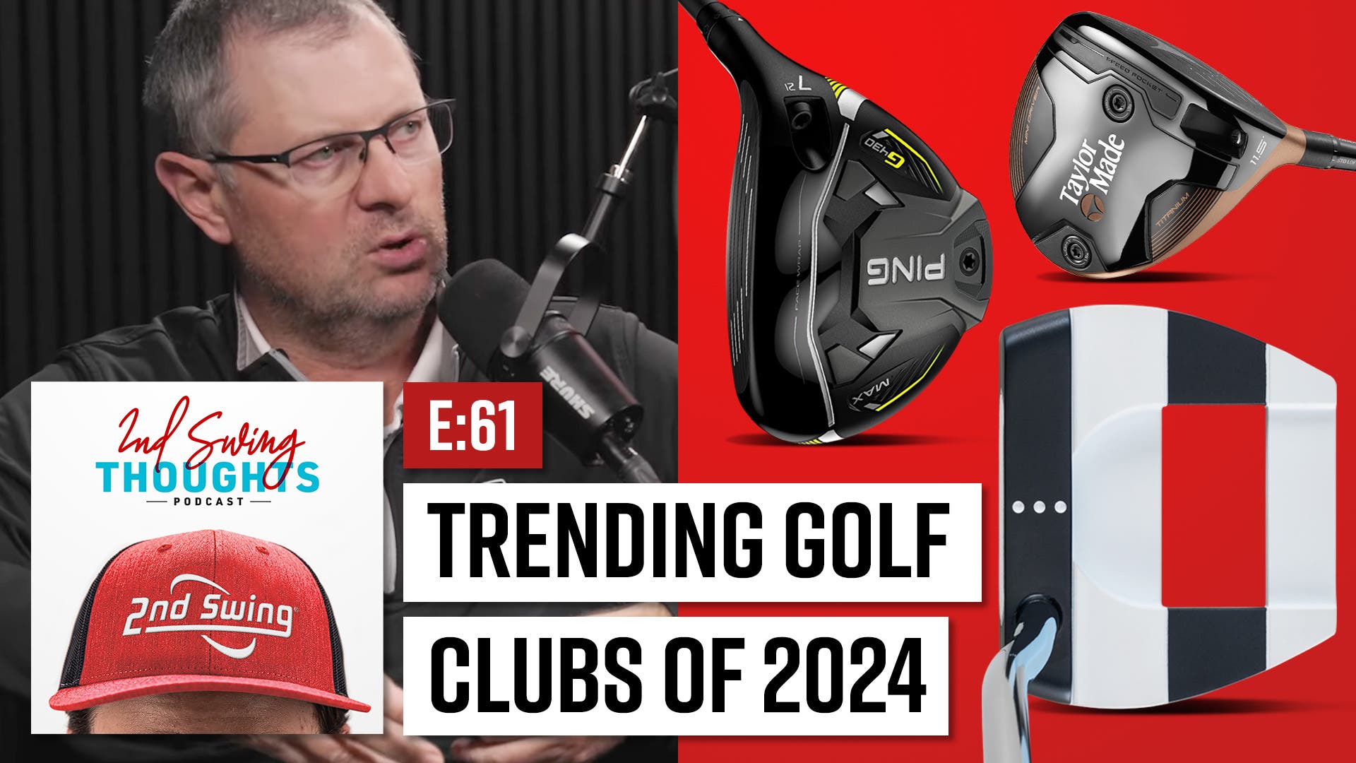 EPISODE 61: Trending Golf Clubs of 2024