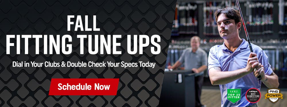 fall fitting tune ups | dial in your clubs and double check your specs today | schedule now