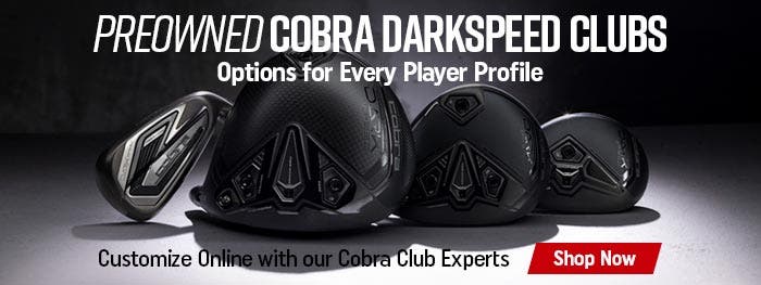 preowned cobra darkspeed clubs | options for every player | customize online with our cobra club experts | shop now