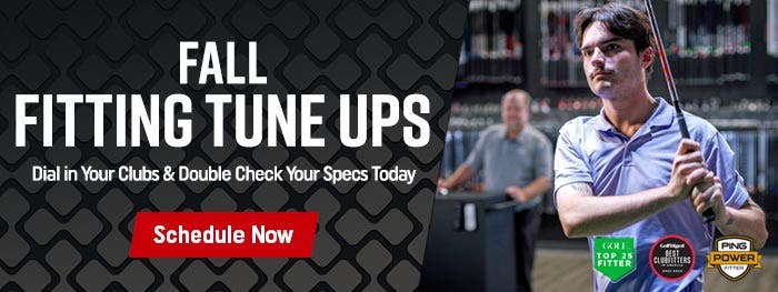 fall fitting tune ups | dial in your clubs and double check your specs today | schedule now