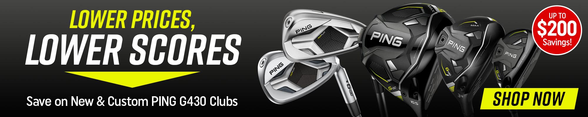 lower prices, lower scores | save on new and custom ping g430 clubs | shop now |up to $200 savings