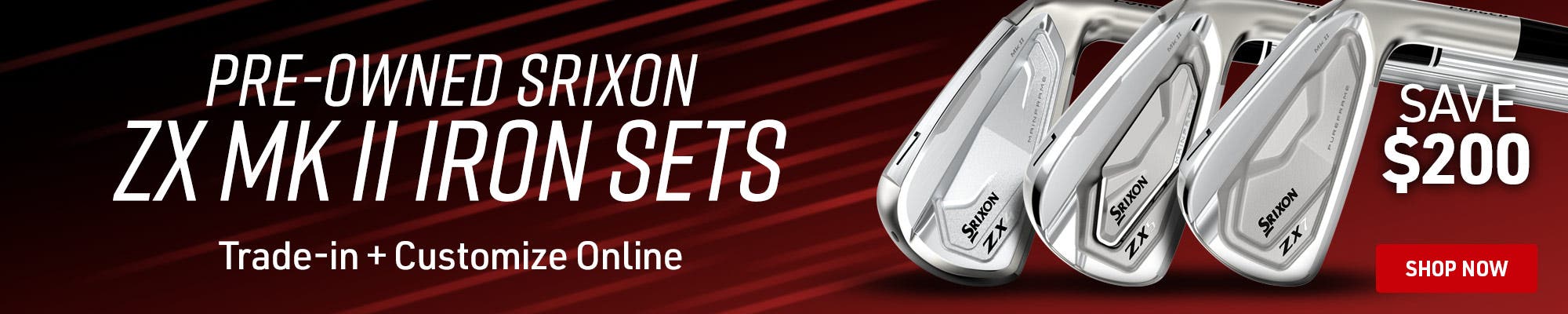 Pre-Owned Srixon ZX MK II Iron Sets | Trade-in + Customize Online | Shop Now | Save $200