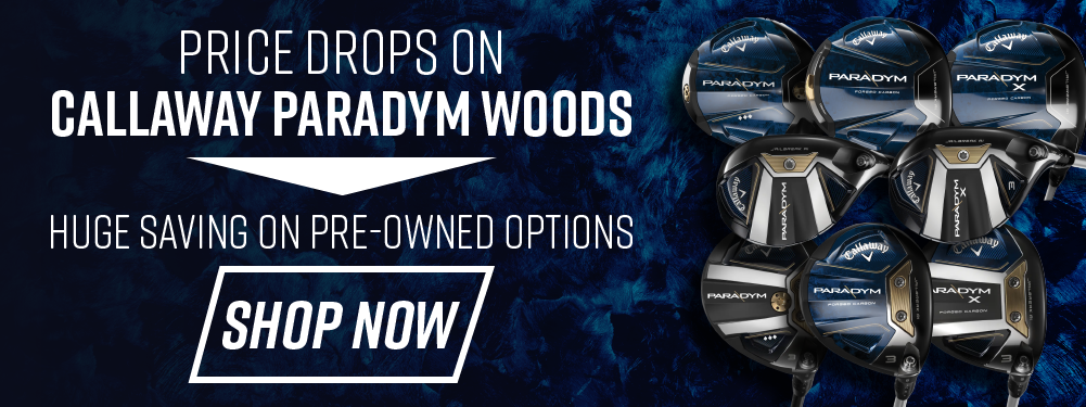 price drops on callaway paradym woods | huge savings on pre-owned options | shop now